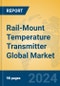 Rail-Mount Temperature Transmitter Global Market Insights 2023, Analysis and Forecast to 2028, by Manufacturers, Regions, Technology, Application, Product Type - Product Thumbnail Image