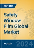 Safety Window Film Global Market Insights 2024, Analysis and Forecast to 2029, by Manufacturers, Regions, Technology, Application, Product Type- Product Image