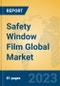 Safety Window Film Global Market Insights 2023, Analysis and Forecast to 2028, by Manufacturers, Regions, Technology, Application, Product Type - Product Thumbnail Image