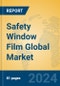 Safety Window Film Global Market Insights 2024, Analysis and Forecast to 2029, by Manufacturers, Regions, Technology, Application, Product Type - Product Thumbnail Image