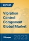 Vibration Control Component Global Market Insights 2023, Analysis and Forecast to 2028, by Manufacturers, Regions, Technology, Application, Product Type - Product Thumbnail Image