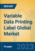 Variable Data Printing Label Global Market Insights 2023, Analysis and Forecast to 2028, by Manufacturers, Regions, Technology, Application, Product Type- Product Image