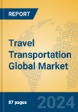 Travel Transportation Global Market Insights 2023, Analysis and Forecast to 2028, by Market Participants, Regions, Technology, Application, Product Type- Product Image