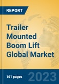 Trailer Mounted Boom Lift Global Market Insights 2023, Analysis and Forecast to 2028, by Manufacturers, Regions, Technology, Application, Product Type- Product Image