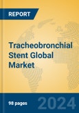 Tracheobronchial Stent Global Market Insights 2023, Analysis and Forecast to 2028, by Manufacturers, Regions, Technology, Application, Product Type- Product Image