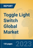 Toggle Light Switch Global Market Insights 2023, Analysis and Forecast to 2028, by Manufacturers, Regions, Technology, Application, Product Type- Product Image