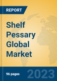 Shelf Pessary Global Market Insights 2023, Analysis and Forecast to 2028, by Manufacturers, Regions, Technology, Application, Product Type- Product Image
