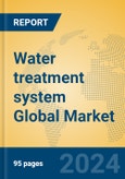 Water treatment system Global Market Insights 2024, Analysis and Forecast to 2029, by Manufacturers, Regions, Technology, Application, Product Type- Product Image