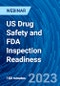 US Drug Safety and FDA Inspection Readiness - Webinar - Product Thumbnail Image