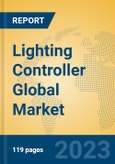 Lighting Controller Global Market Insights 2023, Analysis and Forecast to 2028, by Manufacturers, Regions, Technology, Application, Product Type- Product Image