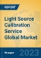 Light Source Calibration Service Global Market Insights 2023, Analysis and Forecast to 2028, by Market Participants, Regions, Technology, Product Type - Product Thumbnail Image