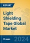 Light Shielding Tape Global Market Insights 2024, Analysis and Forecast to 2029, by Manufacturers, Regions, Technology, Application, Product Type - Product Thumbnail Image