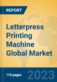 Letterpress Printing Machine Global Market Insights 2023, Analysis and Forecast to 2028, by Manufacturers, Regions, Technology, Application, Product Type- Product Image