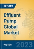 Effluent Pump Global Market Insights 2023, Analysis and Forecast to 2028, by Manufacturers, Regions, Technology, Application, Product Type- Product Image