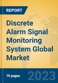 Discrete Alarm Signal Monitoring System Global Market Insights 2023, Analysis and Forecast to 2028, by Manufacturers, Regions, Technology, Application, Product Type- Product Image