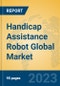 Handicap Assistance Robot Global Market Insights 2023, Analysis and Forecast to 2028, by Manufacturers, Regions, Technology, Application, Product Type - Product Thumbnail Image