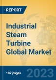 Industrial Steam Turbine Global Market Insights 2023, Analysis and Forecast to 2028, by Manufacturers, Regions, Technology, Application, Product Type- Product Image