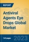 Antiviral Agents Eye Drops Global Market Insights 2023, Analysis and Forecast to 2028, by Manufacturers, Regions, Technology, Application, Product Type - Product Thumbnail Image