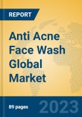 Anti Acne Face Wash Global Market Insights 2023, Analysis and Forecast to 2028, by Manufacturers, Regions, Technology, Application, Product Type- Product Image
