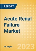 Acute Renal Failure (ARF) Marketed and Pipeline Drugs Assessment, Clinical Trials and Competitive Landscape- Product Image
