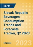Slovak Republic Beverages Consumption Trends and Forecasts Tracker, Q2 2023- Product Image