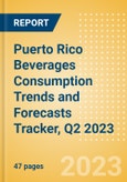 Puerto Rico Beverages Consumption Trends and Forecasts Tracker, Q2 2023- Product Image