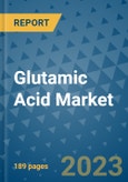 Glutamic Acid Market - Global Industry Analysis, Size, Share, Growth, Trends, Regional Outlook, and Forecast 2023-2030 - (By Product Coverage, Application Coverage, Geographic Coverage and Leading Companies)- Product Image