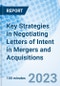 Key Strategies in Negotiating Letters of Intent in Mergers and Acquisitions - Product Image