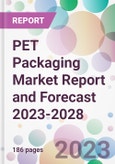 PET Packaging Market Report and Forecast 2023-2028- Product Image