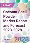 Coconut Shell Powder Market Report and Forecast 2023-2028- Product Image