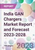 India GAN Chargers Market Report and Forecast 2023-2028- Product Image