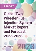 Global Two Wheeler Fuel Injection System Market Report and Forecast 2023-2028- Product Image