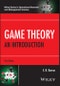 Game Theory. An Introduction. Edition No. 3. Wiley Series in Operations Research and Management Science - Product Thumbnail Image