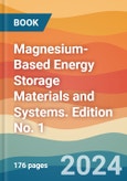 Magnesium-Based Energy Storage Materials and Systems. Edition No. 1- Product Image