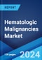 Hematologic Malignancies Market: Global Industry Trends, Share, Size, Growth, Opportunity and Forecast 2023-2028 - Product Image