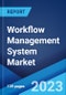 Workflow Management System Market: Global Industry Trends, Share, Size, Growth, Opportunity and Forecast 2023-2028 - Product Thumbnail Image