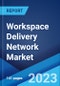 Workspace Delivery Network Market by Type (Traditional WAN, SD-WAN), Application (IT and Telecommunication, Government Institutions, Research and Consulting Services, and Others), and Region 2023-2028 - Product Image