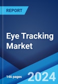 Eye Tracking Market: Global Industry Trends, Share, Size, Growth, Opportunity and Forecast 2023-2028- Product Image