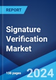 Signature Verification Market: Global Industry Trends, Share, Size, Growth, Opportunity and Forecast 2023-2028- Product Image