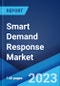 Smart Demand Response Market: Global Industry Trends, Share, Size, Growth, Opportunity and Forecast 2023-2028 - Product Image