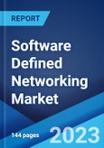 Software Defined Networking Market: Global Industry Trends, Share, Size, Growth, Opportunity and Forecast 2023-2028- Product Image