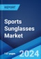 Sports Sunglasses Market: Global Industry Trends, Share, Size, Growth, Opportunity and Forecast 2023-2028 - Product Image