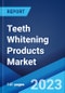 Teeth Whitening Products Market: Global Industry Trends, Share, Size, Growth, Opportunity and Forecast 2023-2028 - Product Image