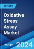 Oxidative Stress Assay Market: Global Industry Trends, Share, Size, Growth, Opportunity and Forecast 2023-2028- Product Image