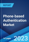 Phone-based Authentication Market Report by Product Type (Single Factor Certification, Multifactor Certification), Application (Banking, Financial Services, And Insurance (BFSI) , Payment Card Industry (PCI), Government), and Region 2023-2028- Product Image