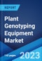 Plant Genotyping Equipment Market: Global Industry Trends, Share, Size, Growth, Opportunity and Forecast 2023-2028 - Product Image