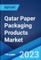 Qatar Paper Packaging Products Market Report by Product Type (Folding Cartons, Paper Cups, Paper Bags, Paper Food Boxes), 2023-2028 - Product Image