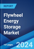 Flywheel Energy Storage Market Report by Application (Uninterruptible Power Supply (UPS), Distributed Energy Generation, Transport, Data Centers, and Others), and Region 2023-2028- Product Image