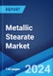 Metallic Stearate Market: Global Industry Trends, Share, Size, Growth, Opportunity and Forecast 2023-2028 - Product Thumbnail Image