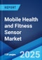 Mobile Health and Fitness Sensor Market Report by Product (Temperature Sensor, Pressure Sensor, Speed Sensor, Level and Position Sensor, Gas Sensor, and Others), Application (Medical, Sports, and Others), and Region 2023-2028 - Product Image